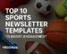 Top 10 Sports Newsletter Templates To Boost Engagement